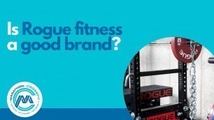 'Is Rogue fitness a good brand?'