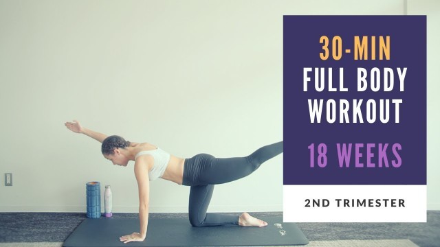 'Week 18 of Pregnancy | 30-min Full Body Prenatal Workout'