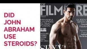 'Is John Abraham Natural || Did John Abraham Use Steroids? | John Abraham Body | John Abraham Workout'