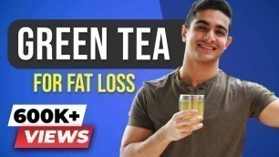 'Does Green Tea Help You With Weight Loss? | BeerBiceps Fitness'