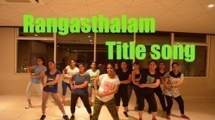 'Ranga Ranga- Rangasthalam - Title song - Dance video - Fitness choreography -NJ Fitness'