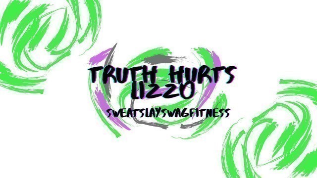 'Truth Hurts by Lizzo (dance fitness)'