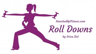 'Roll Downs {Knocked Up Fitness}'