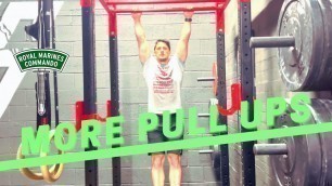 'WANT MORE PULL UPS? - ROYAL MARINES PJFT PREP'