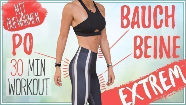 'Bauch Beine Po WORKOUT EXTREM - Das härteste TRAINING in 30 Minuten'