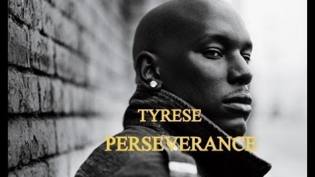 'PERSEVERANCE - Motivational Video (Life and fitness Motivation) with Tyrese Gibson'