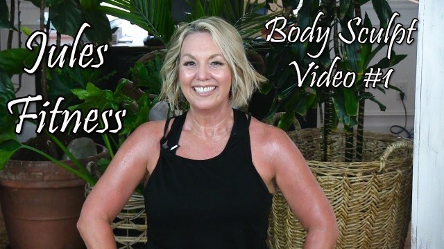 'Body Sculpt video #1 - Jules Fitness'