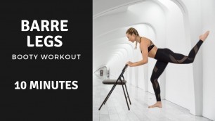 '10 MINUTE - BARRE LEGS WORKOUT - Ballet inspired fitness routine'