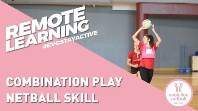 'Remote Learning Netball Sessions - Combination Drill'