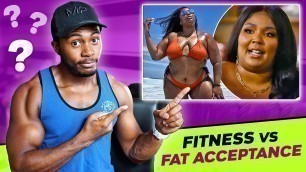 'Lizzo & Fat Acceptance \"Movement\"... (the good and the bad)'