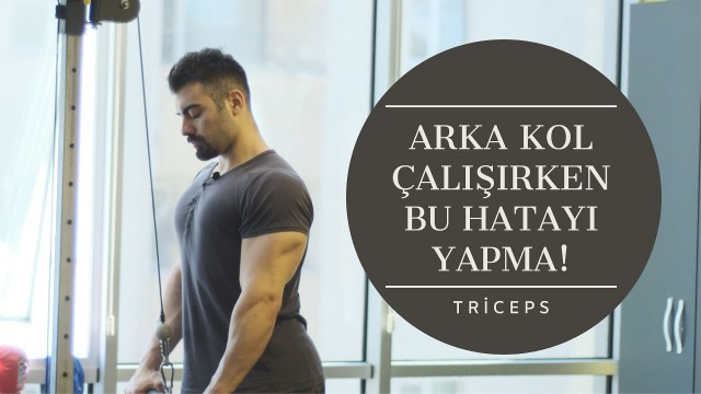 'Arka kol çalışırken bu hatayı yapma ( Triceps )'