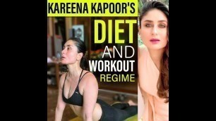 'Kareena Kapoor Diet and Workout Regime'