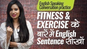 'How to talk about ‘Fitness & Exercise’ in English? Free English speaking practice lessons in Hindi'