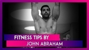 'John Abraham Birthday Special: Fitness Tips By The Handsome Hunk Of Bollywood'