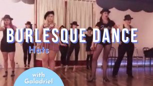 'Burlesque Dance Choreography - w/ Galadriel Caresse (Hat)'