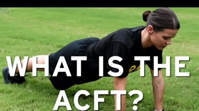 'The Army Combat Fitness Test (ACFT) Explained'