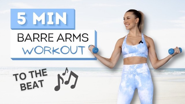 '5 min BARRE ARMS WORKOUT to the Beat ♫ | Toned Arms | Light Dumbbells'