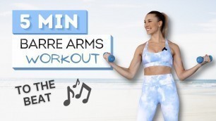 '5 min BARRE ARMS WORKOUT to the Beat ♫ | Toned Arms | Light Dumbbells'
