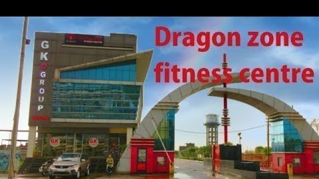 'Dragon zone fitness centre'