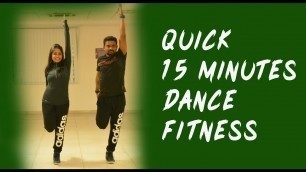 '15 minutes dance fitness || Quick dance fitness || Bollywood || Tollywood || NJ fitness'