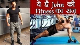 'Parmanu actor John Abraham has a special Diet & Workout routine behind his fit body | FilmiBeat'