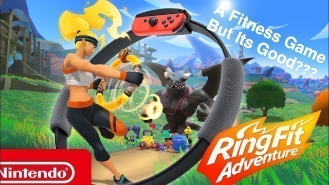 'A Ring Fit Adventure- A Fitness Game Thats Good?'