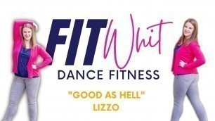 'Good as Hell / Lizzo / FitWhit Dance Fitness'