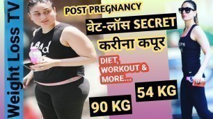 'Kareena Kapoor WEIGHT LOSS after Delivery | Post Pregnancy Interview | Journey | Transformation Diet'