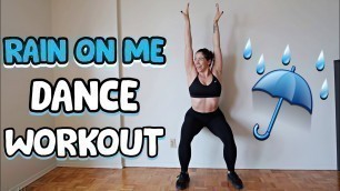 'DANCE WORKOUT TO RAIN ON ME By Lady Gaga and Ariana Grande | HOME WORKOUT'