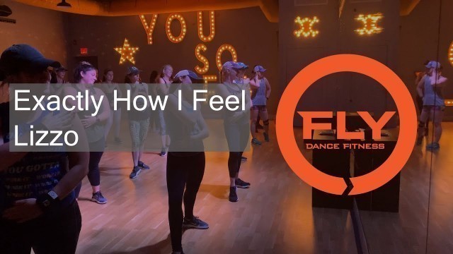 'Exactly How I Feel @ Lizzo Throw Down at Fly Dance Fitness'