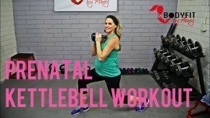 '20 Minute Prenatal Kettlebell Workout-- Workout for 1st, 2nd and 3rd Trimesters of Pregnancy'