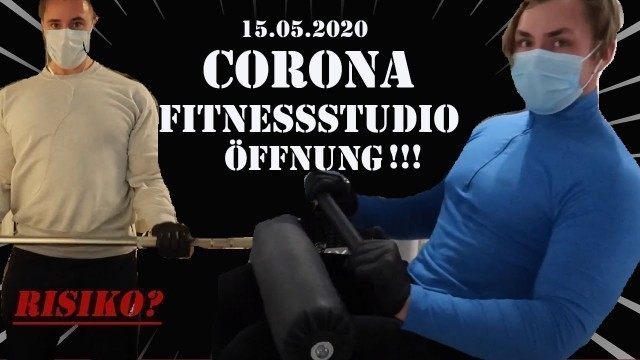 '15.05.2020 \"CORONA-LOCKERUNGEN\" | FITNESS STUDIO TEST| IST ES DAS RISIKO WERT!?'