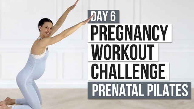 'Day 6 // Pregnancy Workout Challenge // Prenatal Pilates'