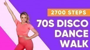 '70s Disco Dance Walking Workout | 2700 Steps Burn, Baby Burn Those Calories! | Gina B'