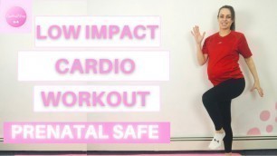 'Low Impact Cardio Workout// Prenatal Safe Workout| LISA HART'