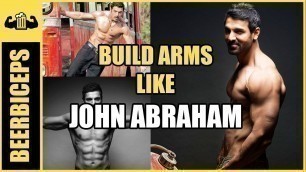 'John Abraham Arm Workout - Detailed Arm Workout Plan in Gym - BeerBiceps'