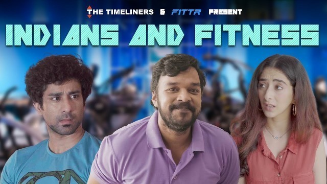 'Indians and Fitness ft. Apoorv Singh Karki, Ambrish Verma & Kritika Avasthi'