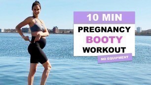 '10 Minute PREGNANCY BOOTY WORKOUT - Shape Hips & Booty! Prenatal 1st & 2nd Trimester Exercises!'