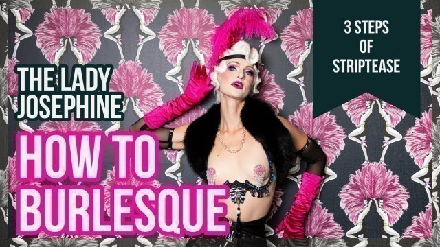 '3 Basic Steps of Striptease - Burlesque Tease'