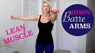 '10 Min: Barre Arms Workout - Sculpt LEAN Muscle'