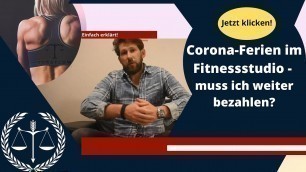 'Corona-Ferien im Fitnessstudio - muss ich weiter zahlen???'