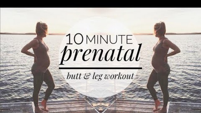 '10 Minute Prenatal Butt & Leg Workout | At Home'