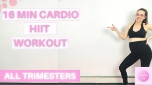 '16 Minute Cardio HIIT Prenatal Workout// No Repeat No Equipment| LISA HART'