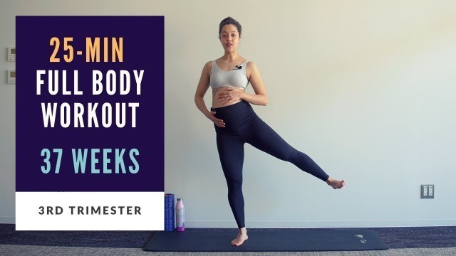 'Week 37 of Pregnancy | 25-min Full Body Prenatal Workout'