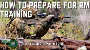 'How to Prepare for Royal Marines Training | by ex Royal Marine'