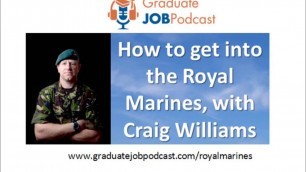 'How to Get into the Royal Marines, with Craig Williams - #56 Graduate Job Podcast'