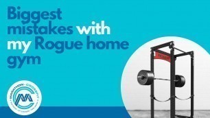 'Biggest mistakes with my Rogue home gym setup'