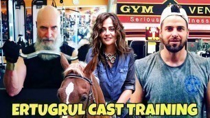 'Dirilis Ertugrul Cast Training / Fitness Behind The Scenes | Videos and Pictures'