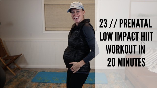 '23 // Prenatal Low Impact, No Repeat HIIT Workout in 20 Minutes with No Equipment / Third Trimester'