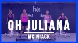 'Oh juliana - Mc Niack | Coreografia Free Jump | #borapular'